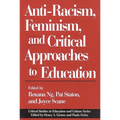 Anti-Racism, Feminism, and Critical Approaches to Education - Paperback