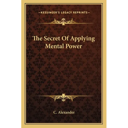 The Secret Of Applying Mental Power - Paperback