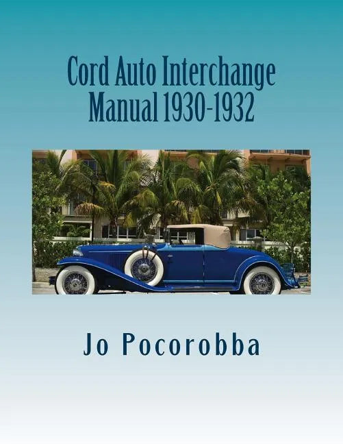 Cord Auto Interchange Manual 1930-1932 - Paperback