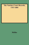 Natchez Court Records, 1767-1805 - Paperback