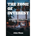 The Zone of Interest: A Cinematic Exploration of the Holocaust - Paperback