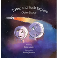 T-Rex and Tuck Explore Outer Space - Hardcover