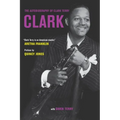 Clark: The Autobiography of Clark Terry - Hardcover