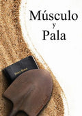 Muscle and a Shovel Spanish Version (Musculo y Pala) - Paperback