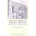 Twenty Miles from a Match: Homesteading in Western Nevada - Paperback