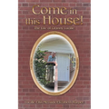 Come in this House!: The Life of Granny Lucille - Paperback
