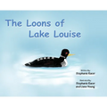 The Loons of Lake Louise - Hardcover
