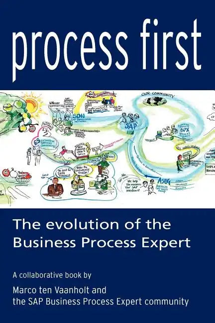 Process First: The Evolution of the Business Process Expert - Paperback