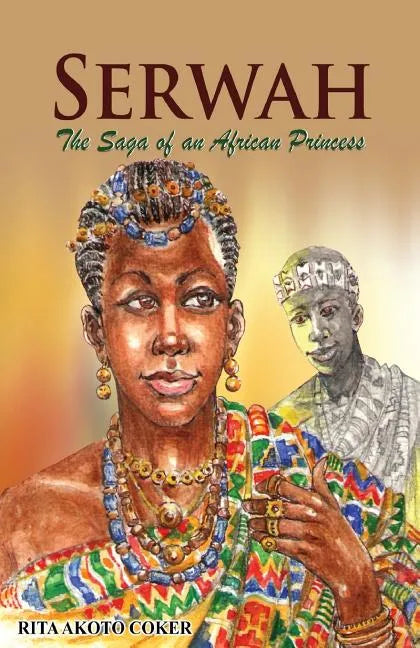 Serwah: The Saga of an African Princess - Paperback