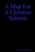 A Map for a Christian Satanist - Paperback