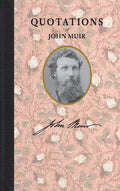 Quotations of John Muir - Hardcover