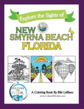Explore the Sights of New Smyrna Beach, Florida: A Coloring Book - Paperback