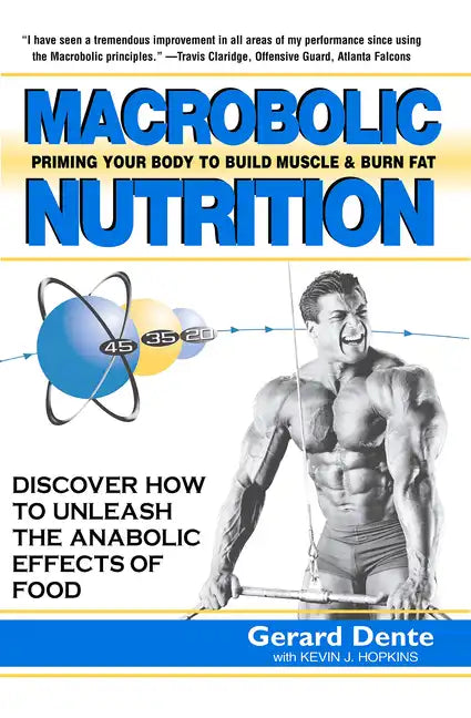 Macrobolic Nutrition: Priming Your Body to Build Muscle & Burn Fat - Paperback