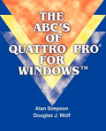 The ABC's of Quattro Pro for Windows - Paperback