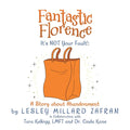 Fantastic Florence It's Not Your Fault!: a Story About Abandonment - Paperback