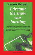 I Dreamt the Snow was Burning - Paperback