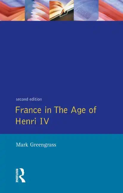 France in the Age of Henri IV: The Struggle for Stability - Paperback