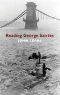 Reading George Szirtes - Paperback