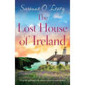 The Lost House of Ireland: A totally uplifting Irish romance about second chances - Paperback
