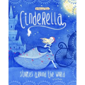 Cinderella Stories Around the World: 4 Beloved Tales - Paperback