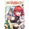 Magic Artisan Dahlia Wilts No More (Manga) Vol. 4 - Paperback