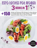 Keto recipes for Women: + 150 Simple and Delicious Keto Recipes For Busy Women. A Complete Meal Plan to Stay Healthy, Lose Weight, Improve the - Paperback