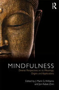 Mindfulness: Diverse Perspectives on Its Meaning, Origins and Applications - Paperback
