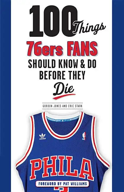 100 Things 76ers Fans Should Know & Do Before They Die - Paperback