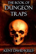 The Book of Dungeon Traps: Castle Oldskull Gaming Supplement BDT1 - Paperback