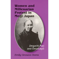 Women and Millenarian Protest in Meiji Japan: Deguchi Nao and Omotokyo - Paperback