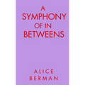 A Symphony of In Betweens - Paperback