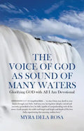 The Voice of God as Sound of Many Waters: Glorifying GOD with All I Am Devotional - Paperback