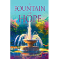 A Fountain of Hope Book 1 - Paperback