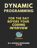 Dynamic Programming for the day before your coding interview - Paperback