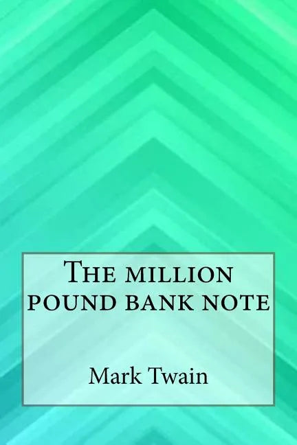 The Million Pound Bank Note - Paperback