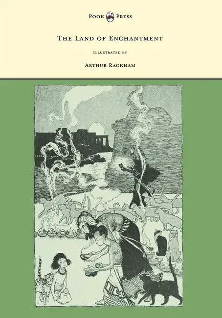 The Land of Enchantment - Illustrated by Arthur Rackham - Hardcover