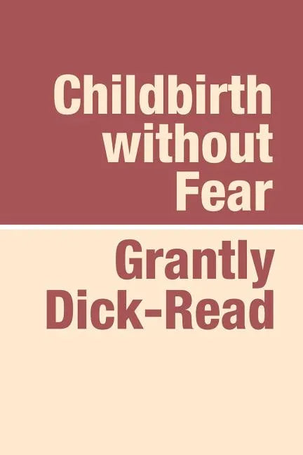 Childbirth Without Fear Large Print - Paperback