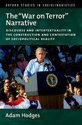 The War on Terror Narrative: Discourse and Intertextuality in the Construction and Contestation of Sociopolitical Reality - Paperback