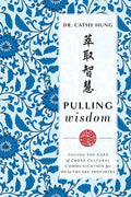 Pulling Wisdom: Filling the Gaps of Cross-Cultural Communication for Healthcare Providers - Paperback