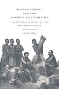 Joseph Conrad and the Adventure Tradition - Paperback