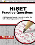 Hiset Practice Questions: Hiset Practice Tests & Exam Review for the High School Equivalency Test - Paperback