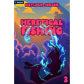 Heretical Fishing 3: A Cozy Guide to Annoying the Cults, Outsmarting the Fish, and Alienating Oneself - Paperback