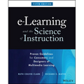 E-Learning and the Science of Instruction: Proven Guidelines for Consumers and Designers of Multimedia Learning - Hardcover