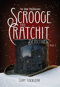 Scrooge and Cratchit Detectives: The Dark Malevolence - Hardcover