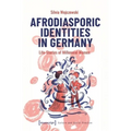 Afrodiasporic Identities in Germany: Life-Stories of Millennial Women - Paperback