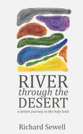 River through the Desert: A Lenten Journey in the Holy Land - Paperback