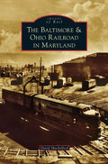 Baltimore & Ohio Railroad in Maryland - Hardcover
