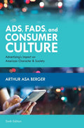 Ads, Fads, and Consumer Culture: Advertising's Impact on American Character and Society - Hardcover