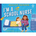 I'm a School Nurse - Library Binding