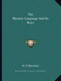 The Mystery Language and Its Keys - Paperback
